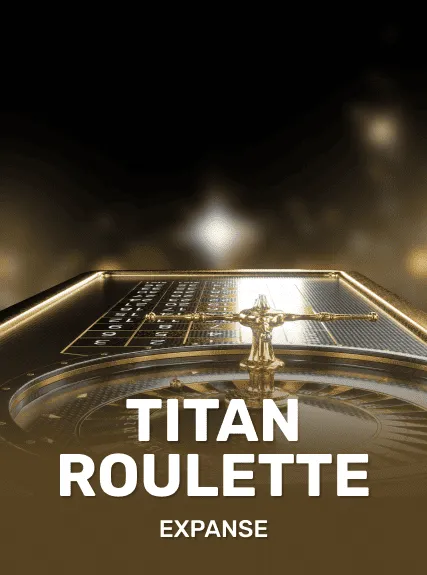 Titan roulette